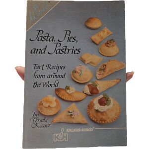 Pasta Pies and Pastries Ursula Kaiser Tart Recipes 1990 Kalkus-Hirco